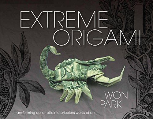 Beispielbild fr Extreme Origami : Transforming Dollar Bills into Priceless Works of Art zum Verkauf von Better World Books