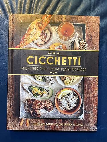 Imagen de archivo de Cicchetti: Delicious Italian Food to Share a la venta por BooksRun