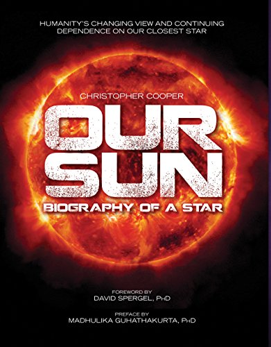 Stock image for Our Sun : Biography of a Star for sale by Better World Books: West