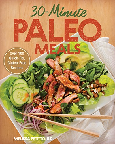 Beispielbild fr 30-Minute Paleo Meals: Over 100 Quick-Fix, Gluten-Free Recipes zum Verkauf von SecondSale