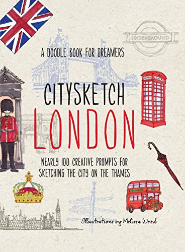 Stock image for Citysketch London: Nearly 100 Creative Prompts for Sketching the City on the Thames (Volume 3) (Citysketch, 3) for sale by Books Unplugged