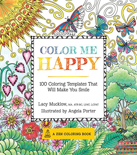 Stock image for Color Me Happy: 100 Coloring Templates That Will Make You Smile (A Zen Coloring Book) for sale by SecondSale