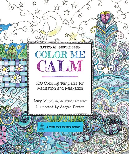 Beispielbild fr Color Me Calm: 100 Coloring Templates for Meditation and Relaxation (Volume 1) (A Zen Coloring Book, 1) zum Verkauf von BooksRun