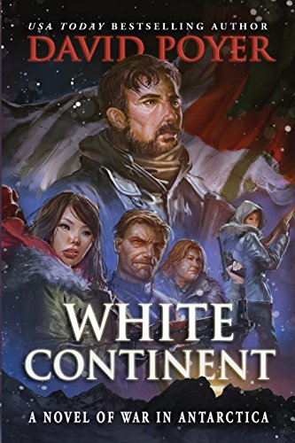 Stock image for White Continent: A Novel of War in Antarctica for sale by KuleliBooks