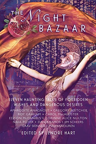 Stock image for The Night Bazaar: Eleven Haunting Tales of Forbidden Wishes and Dangerous Desires [Signed by Lenore Jart] for sale by Riverby Books