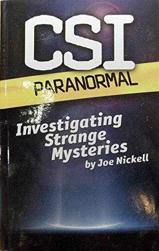 Stock image for CSI Paranormal: Investigating Strange Mysteries for sale by Gulf Coast Books