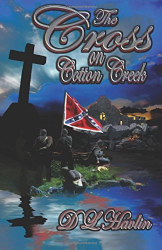 Stock image for The Cross on Cotton Creek for sale by ThriftBooks-Atlanta