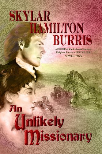 An Unlikely Missionary (9781938002168) by Burris, Skylar Hamilton