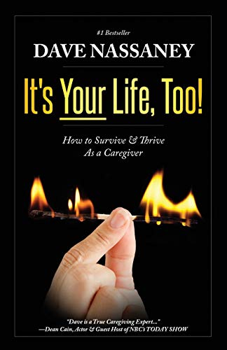 Stock image for It's Your Life Too!: Thrive and Stay Alive as a Caregiver for sale by Chiron Media