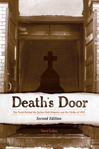 9781938018039: Death's Door: The Truth Behind the Italian Hall Disaster and the Strike of 1913