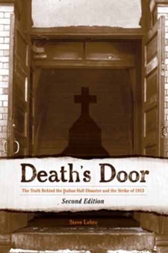 Stock image for Death's Door: The Truth Behind the Italian Hall Disaster and the Strike of 1913 for sale by HPB-Ruby