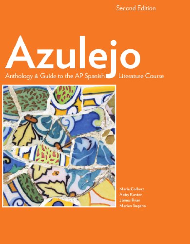 Imagen de archivo de Azulejo Anthology & Guide to the AP Spanish Literature Course, 2nd (Spanish Edition) a la venta por BooksRun