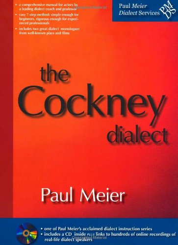 The Cockney Dialect (CD included) (9781938029042) by Paul Meier