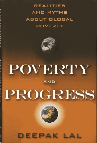 Imagen de archivo de Poverty and Progress: Realities and Myths about Global Poverty a la venta por AwesomeBooks