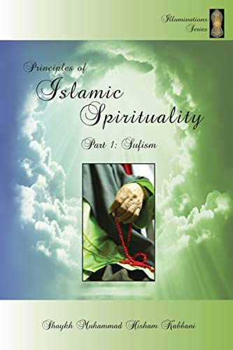 9781938058219: Principles of Islamic Spirituality, Part 1: Sufism