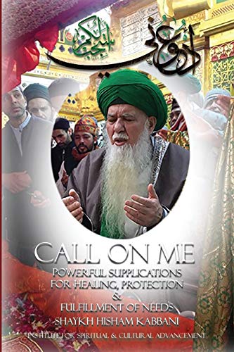 9781938058516: Call on Me: Powerful Supplications for Healing, Protection & Fulfillment of Needs