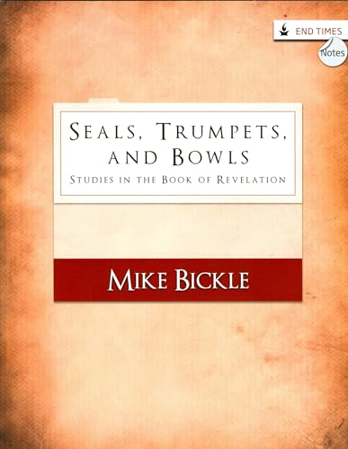 9781938060144: Seals, Trumpets, and Bowls: Studies in the Book of Revelation