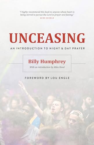 Stock image for Unceasing: An Introduction to Night and Day Prayer for sale by HPB-Red