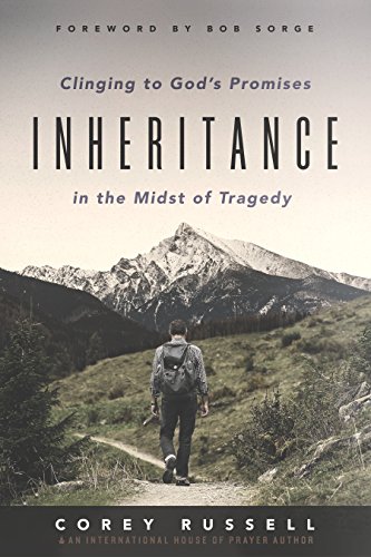 Stock image for Inheritance : Clinging to God's Promises in the Midst of Tragedy for sale by Better World Books
