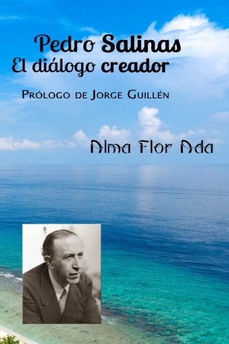 Stock image for Pedro Salinas: El diálogo creador (2a Edici n): Pr logo de Jorge Guill n (Spanish Edition) for sale by ThriftBooks-Atlanta