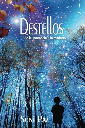 Stock image for Destellos (2ª Edici n): De la inocencia a la madurez (Spanish Edition) for sale by Books From California