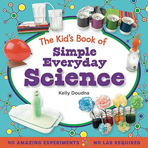 9781938063343: The Kid's Book of Simple Everyday Science