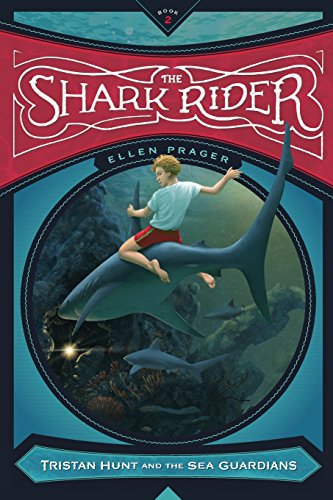 Stock image for The Shark Rider (Tristan Hunt and the Sea Guardians) for sale by Wonder Book