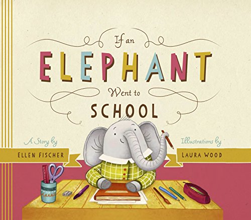 Beispielbild fr If an Elephant Went to School zum Verkauf von Better World Books: West