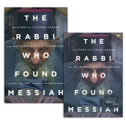 9781938067341: The Rabbi Who Found Messiah: The Story of Yitzhak Kaduri and His Prophecies of the Endtime