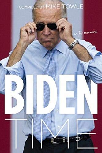 Beispielbild fr Biden Time: Crazy Uncle Joe in His Own Words zum Verkauf von AwesomeBooks