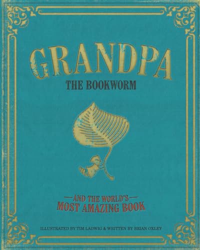 Stock image for Grandpa the Bookworm: And the World's Most Amazing Book for sale by Revaluation Books