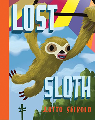 Lost Sloth (9781938073359) by Otto Seibold, J.