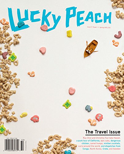 9781938073472: Lucky Peach, Issue 7: The Travel Issue