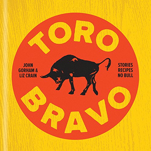 Beispielbild fr Toro Bravo: Stories. Recipes. No Bull. zum Verkauf von ThriftBooks-Dallas