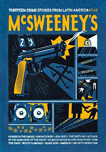 Stock image for McSweeney's Issue 46 (Mcsweeney's Quarterly Concern) for sale by Glands of Destiny First Edition Books