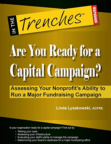 Stock image for Are You Ready for a Capital Campaign?: Assessing Your Nonprofit's Ability to Run a Major Fundraising Campaign for sale by More Than Words