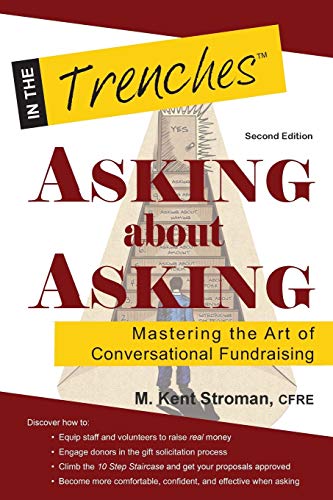 Beispielbild fr Asking about Asking: Mastering the Art of Conversational Fundraising zum Verkauf von Front Cover Books