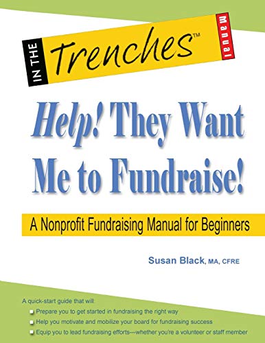 Stock image for Help! They Want Me to Fundraise!: A Nonprofit Fundraising Manual for Beginners for sale by Irish Booksellers