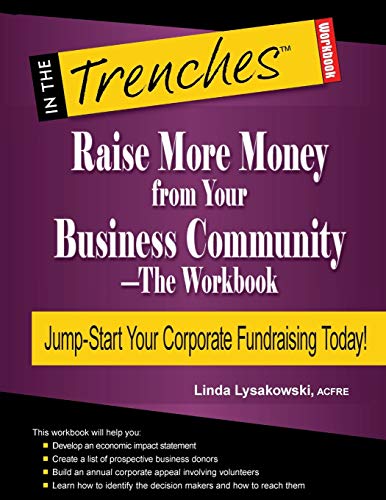 9781938077586: Raise More Money from Your Business Community?The Workbook: Jump-Start Your Corporate Fundraising Today!