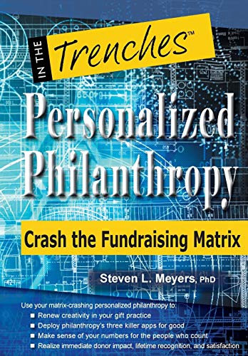 Beispielbild fr Personalized Philanthropy: Crash the Fundraising Matrix zum Verkauf von Dream Books Co.