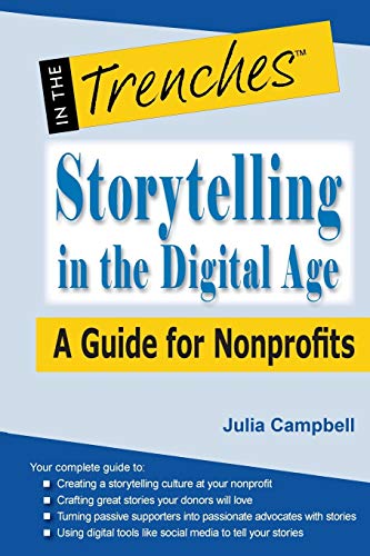 Beispielbild fr Storytelling in the Digital Age: A Guide for Nonprofits zum Verkauf von BooksRun