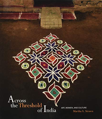 9781938086175: Across the Threshold of India: Art, Women, and Culture