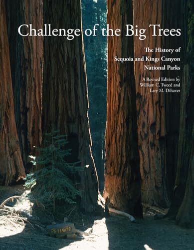 9781938086472: Challenge of the Big Trees: A History of Sequoia and Kings Canyon National Parks