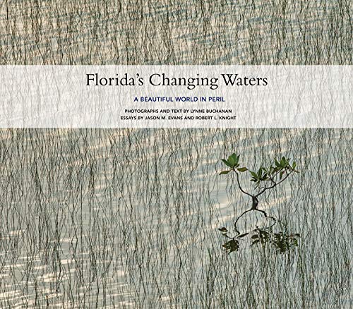 Stock image for Florida's Changing Waters: A Beautiful World in Peril for sale by SecondSale