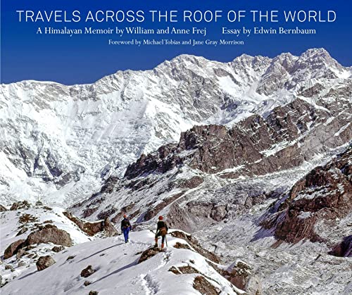 Imagen de archivo de Travels Across the Roof of the World: A Himalayan Memoir a la venta por Revaluation Books