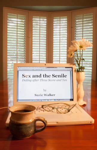 Beispielbild fr Sex and the Senile zum Verkauf von HPB-Movies