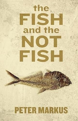 Stock image for The Fish and the Not Fish for sale by SecondSale
