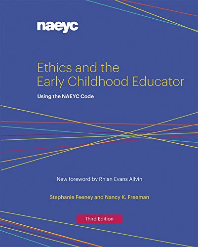 Stock image for Ethics and the Early Childhood Educator: Using the NAEYC Code for sale by HPB-Red