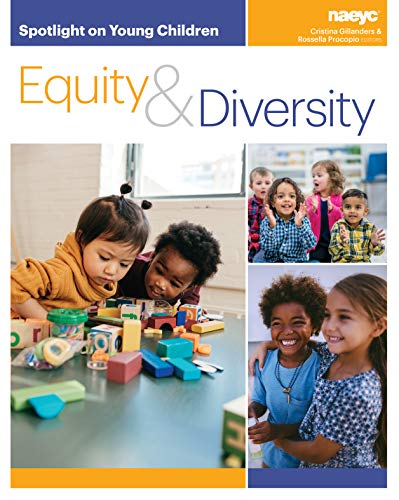 Beispielbild fr Spotlight on Young Children: Equity and Diversity (Spotlight on Young Children series) zum Verkauf von Goodwill Books