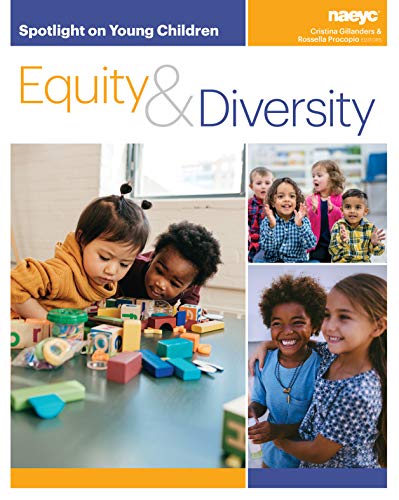 Imagen de archivo de Spotlight on Young Children: Equity and Diversity (Spotlight on Young Children series) a la venta por Goodwill Books